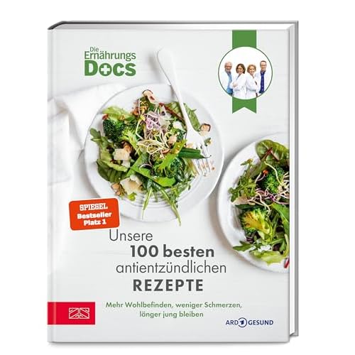 Die Ernährungs-Docs – Unsere 100 besten antientzündlichen Rezepte: Mehr Wohlbefinden, weniger Schmerzen, länger jung bleiben | SPIEGEL Bestseller Platz 1 |