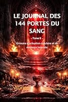 Le Journal des 144 Portes de Sang: Grimoire d’activation cellulaire et de mémoire incarnée (French Edition) 2488631000 Book Cover