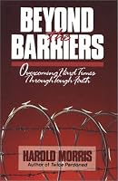 Beyond the Barriers: Overcoming Hard Times Through Tough Faith (Focus on the Family) 0849999936 Book Cover