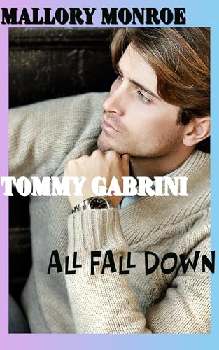 Tommy Gabrini: All Fall Down