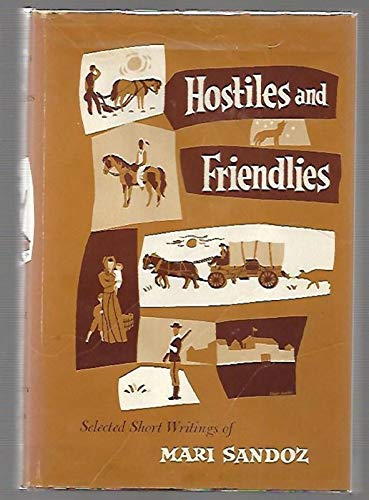 Hostiles and Friendlies: Selected Short Writings B000IBFLMS Book Cover