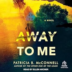 Away to Me Audiolibro Por Patricia B. McConnell PhD arte de portada