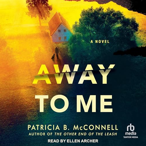 Away to Me Audiolibro Por Patricia B. McConnell PhD arte de portada