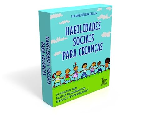 Habilidades sociais para crianças: 50 perguntas para falar de relacionamentos, respeito e responsabi