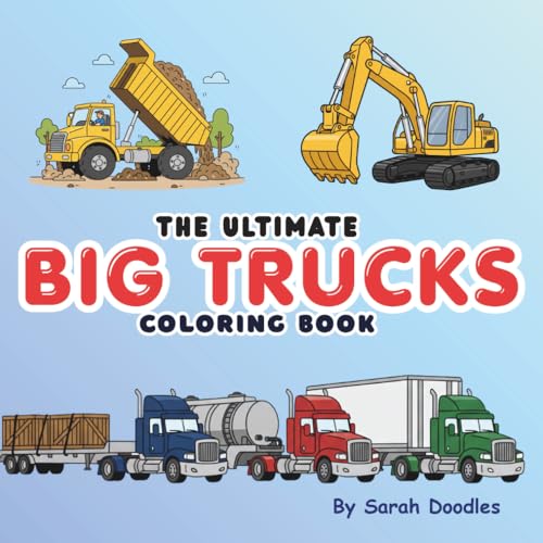 THE ULTIMATE BIG TRUCKS COLORING BOOK