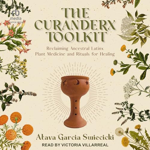 The Curanderx Toolkit by Atava Garcia Swiecicki episode artwork