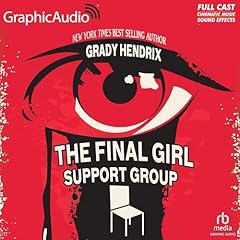 The Final Girl Support Group (Dramatized Adaptation) Audiolibro Por Grady Hendrix arte de portada