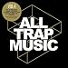 All Trap Music 4