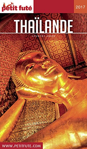 Télécharger THAÏLANDE 2017 Petit Futé (Country Guide) PDF