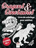  Dragons & Dinosaures – Edition Nuit - 2 livres en 1: Livre de Coloriage pour Adultes (Mandalas) - Anti-stress – 48 illustrations à colorier