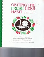 Getting the Fresh Herb Habit B000K5SC46 Book Cover