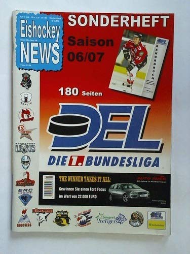 DEL - Die 1. Bundesliga. Sonderheft, Folge 01/06, Sept./Okt./Nov. 06: Saison 06/07 DEL - Die 1. Bundesliga. Sonderheft, Folge 01/06, Sept./Okt./Nov. 06: Saison 06/07