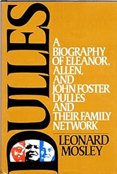 Hardcover Dulles: A Biography of Eleanor, Allen and John Foster Dulles and Their Family Network Book