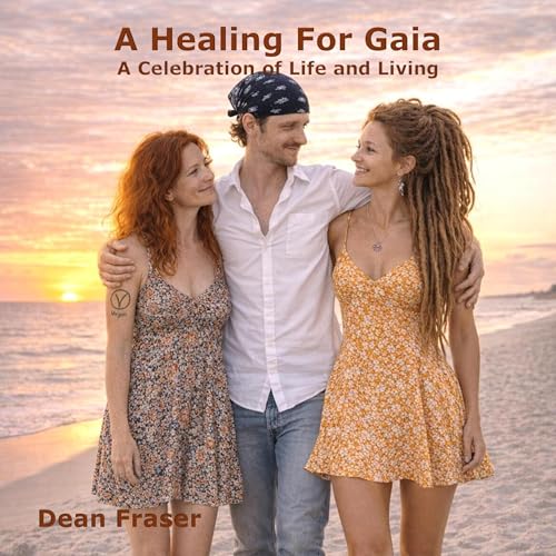 A Healing for Gaia: A Celebration of Life and Living Audiolibro Por Dean Fraser arte de portada