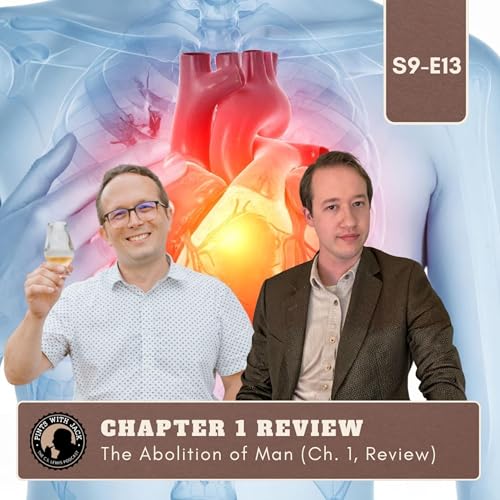 S9E13 &mdash; Abolition &mdash; "The Abolition of Man - Chapter 1 Review", After Hours with Dr. Andrew Snyder