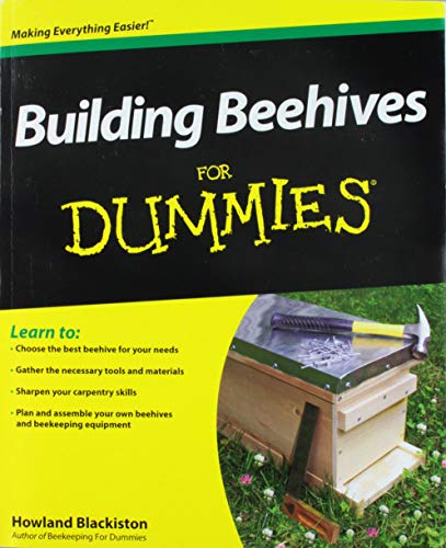 Compare Textbook Prices for Building Beehives For Dummies 1 Edition ISBN 8601405878519 by Blackiston, Howland