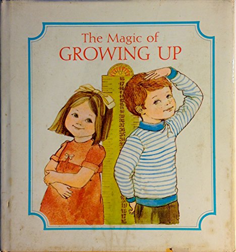 The magic of growing up 0875290477 Book Cover