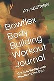 bowflex m7 black friday  Bowflex Body Building Workout Journal: Get fit in 90 days with Bowflex Home Gym (Get fit with Bowflex Home Gym, Band 4)