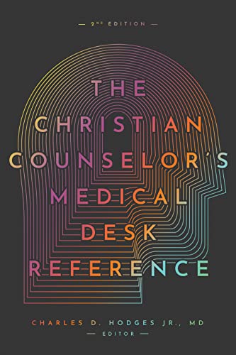 The Christian Counselor's Medical Desk Reference, 2nd Edition