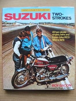 Hardcover Suzuki two-strokes: All two-stroke singles, twins, and triples (plus RE5), 1952 to 1979 (Osprey collector's library) Book