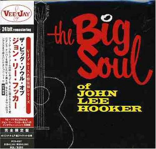 JOHN LEE HOOKER - The Big Soul Of John Lee Hooker - CD