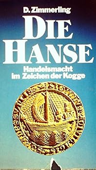 Hardcover Die Hanse: Handelsmacht im Zeichen d. Kogge (German Edition) [German] Book