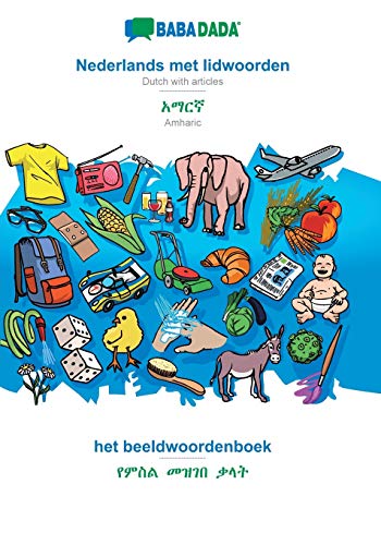 Nederlands met lidwoorden - Amharic (in Geʽez script), het beeldwoordenboek: BABADADA Dutch with articles - Amharic (in Geʽez script), visual dictionary (Dutch Edition)