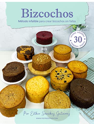 Bizcochos: Método infalible para crear bizcochos sin fallos
