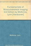 Fundamentals of Musculoskeletal Imaging 3rd Edition by McKinnis, Lynn [Hardcover]