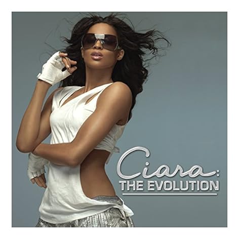 Ciara: The Evolution