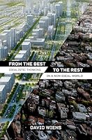 From the Best to the Rest: Idealistic Thinking in a Non-Ideal World (Philosophy, Politics, and Economics) 019781350X Book Cover