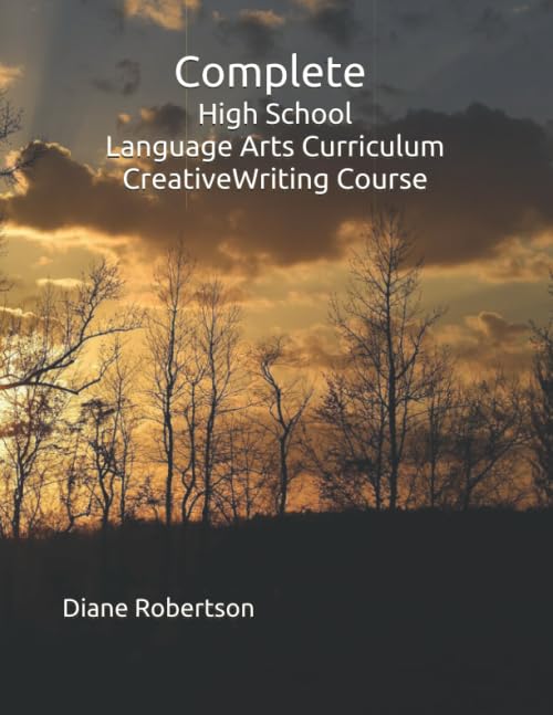 Complete High School Language Arts Curriculum Creative Writing Course