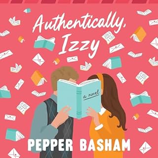 Authentically, Izzy Audiobook By Pepper Basham cover art