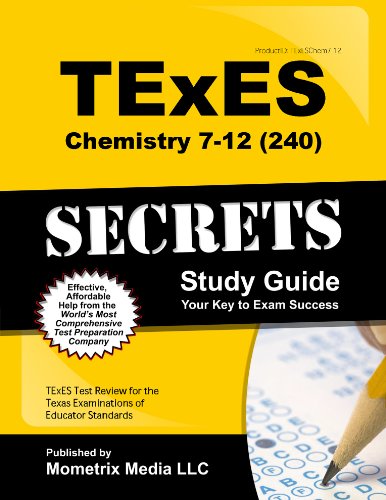 TExES Chemistry 7-12 (240) Secrets Study Guide: TExES Test Review for the Texas Examinations of Educator Standards (Mometrix Secrets Study Guides) cover