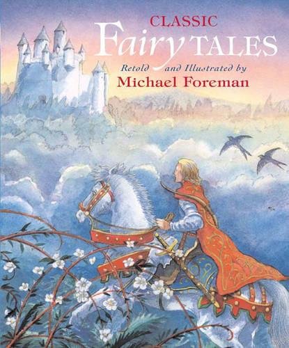 Image of Michael Foreman's Classic Fairy Tales