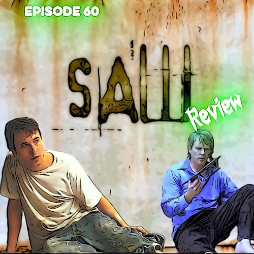 Episode 60 - Saw (2004) - Movie Review