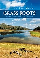 Grass Roots: Poetry Dealing with Life Situations 1503526259 Book Cover