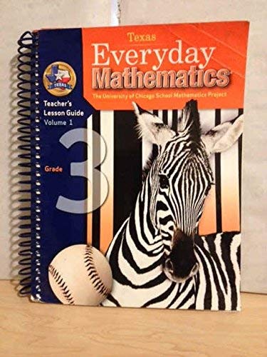Everyday Math (Texas) Grade 3 Teacher's Edition (The University of Chicago School Mathematics Project, Volume 1)