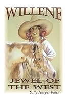 Willene, Jewel of the West 1545381208 Book Cover