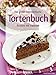 Das große österreichische Tortenbuch: Rezepte mit Tradition