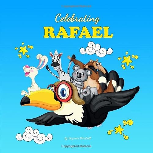 Celebrating Rafael: Personalized Book for Baby Showers, Baby Gifts, New Moms & More (Celebrating: Personalized Book for Baby Girl & Boy, Toddler, Showers, Birthdays)
