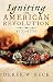 Igniting the American Revolution: 1773-1775
