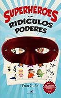 Superhéroes con ridículos poderes 8415943318 Book Cover