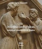 Doutrinas pedagógicas, máquinas produtoras de litígios (Portuguese Edition)