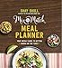 Mix-and-Match Meal Planner: Your Weekly Guide to Getting Dinner on the Table (Mix-And-Match Mama)