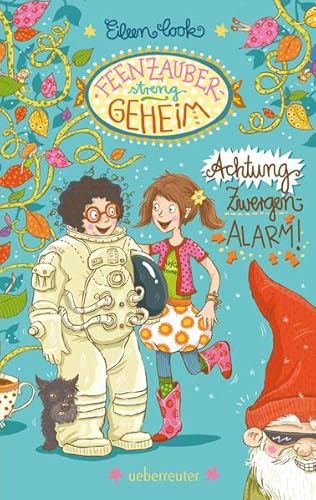 Feenzauber - streng geheim!: Achtung Zwergen-Alarm!