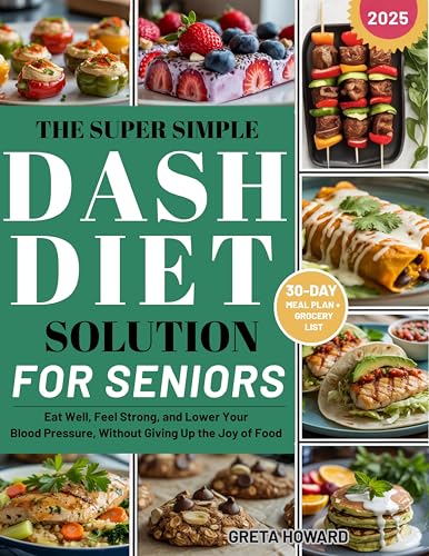 The Super Simple DASH Diet Solution for Seniors