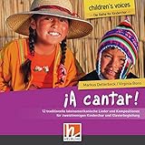  ¡A cantar! - Die CD (Children\'s voices): 12 traditionelle lateinamerikanische Lieder und Kompositionen für zweistimmigen Kinderchor und Klavierbegleitung