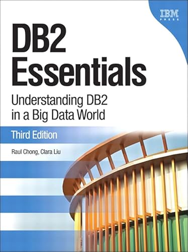 DB2 Essentials: Understanding DB2 in a Big Data World (IBM Press)