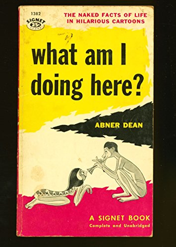 What am I Doing Here? B001T4WBP8 Book Cover
